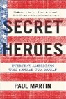 Paul Martin, Paul D. Martin - Secret Heroes