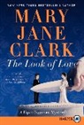 Mary Jane Clark - Look of Love, The