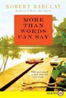 Robert Barclay - More Than Words Can Say