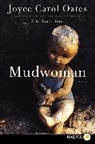 Joyce Carol Oates - Mudwoman