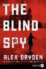 Alex Dryden - The Blind Spy