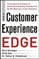 Volker Hildebrand, Volker G. Hildebrand, Hildebrand Volker, Vinay Iyer, Iyer Vinay, Reza Soudagar... - The Customer Experience Edge: