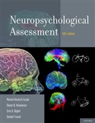 Erin D. Bigler, Bigler Erin D., Diane B. Howieson, Howieson Diane B., Muriel D. Lezak, Muriel Deutsch Lezak... - Neuropsychological Assessment