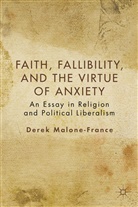 MALONE FRANCE DEREK, Malone-France, D Malone-France, D. Malone-France, Derek Malone-France - Faith, Fallibility, and the Virtue of Anxiety