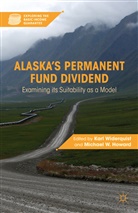 Michael Howard, Karl Widerquist, Karl Howard Widerquist, WIDERQUIST KARL HOWARD MICHAEL W, Howard, Howard... - Alaska''s Permanent Fund Dividend
