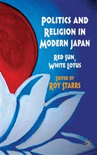 Roy Starrs, Starrs Roy, Starrs, R Starrs, R. Starrs, Roy Starrs - Politics and Religion in Modern Japan