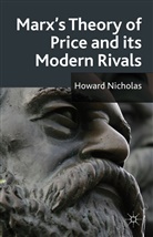 Nicholas Howard, H Nicholas, H. Nicholas, Howard Nicholas, Nicholas Howard - Marx''s Theory of Price and Its Modern Rivals