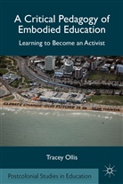 Ollis, T Ollis, T. Ollis, Tracey Ollis, OLLIS TRACEY - Critical Pedagogy of Embodied Education