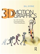 Bill Byrne, Bill (Academic Director Byrne, Byrne Bill - 3d Motion Graphics for 2d Artists