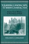 W. H. A. Williams, W.H.A. Williams, William Williams, William H a Williams, William H. A. Williams - Tourism, Landscape and the Irish Character