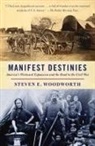 Steven E Woodworth, Steven E. Woodworth - Manifest Destinies