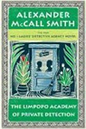 Alexander McCall Smith - The Limpopo Academy of Private Detection