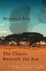 Mackenzie Ford - The Clouds Beneath the Sun