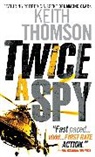 Dr Keith Thomson, Keith Thomson - Twice a Spy
