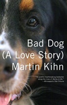 Martin Kihn - Bad Dog