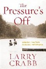 Larry Crabb, Lawrence J. Crabb - The Pressure's Off