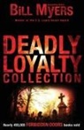 Bill Myers, James Riordan - Deadly Loyalty Collection