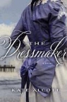 Kate Alcott - The Dressmaker
