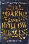 Carrie Ryan - The Dark and Hollow Places