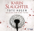 Karin Slaughter, Nina Petri - Tote Augen, 6 Audio-CDs (Hörbuch)
