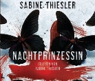 Sabine Thiesler, Sabine Thiesler - Nachtprinzessin, 6 Audio-CDs (Audio book)