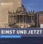 Matthias Zimmermann, Fran Mangelsdorf, Frank Mangelsdorf - Universität Postdam - Einst und Jetzt