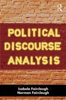 Isabela Fairclough, Isabela (University of Central Lancash Fairclough, Isabela (University of Central Lancashire Fairclough, Isabela Fairclough Fairclough, Norman Fairclough, Norman (Emeritus Professor Fairclough... - Political Discourse Analysis