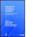 Michael (EDT)/ Coulet Blakeney, Michael (University of Western Australia Blakeney, Michael Coulet Blakeney, Prof. Michael Coulet Blakeney, Professor Michael Coulet Blakeney, BLAKENEY MICHAEL COULET THIERRY... - Extending the Protection of Geographical Indications