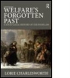Lorie Charlesworth, Lorie (Liverpool John Moores Univers Charlesworth, Lorie (Liverpool John Moores University Charlesworth, Charlesworth Lorie - Welfare''s Forgotten Past