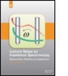 Olfa Kanoun, Olfa (Chemnitz University of Technology Kanoun, Olfa Kanoun, Olfa (Chemnitz University of Technology Kanoun, Kanoun Olfa - Lecture Notes on Impedance Spectroscopy