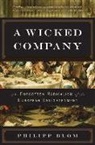 Philipp Blom - A Wicked Company