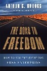 Arthur Brooks, Arthur C. Brooks - Road to Freedom