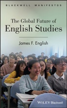 James F English, James F. English, Jf English, ENGLISH JAMES F - Global Future of English Studies