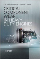 Pa Lakshminarayana, P Lakshminarayanan, P A Lakshminarayanan, P. A. Lakshminarayanan, P. A. Nayak Lakshminarayanan, P. A./ Nayak Lakshminarayanan... - Critical Component Wear in Heavy Duty Engines