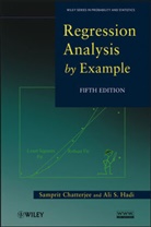 Chatterjee, S Chatterjee, Sampri Chatterjee, Samprit Chatterjee, Samprit Hadi Chatterjee, Samprit/ Hadi Chatterjee... - Regression Analysis By Example