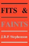 J. B. P. Stephenson, John Stephenson - Fits and Faints