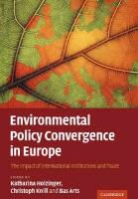 Katharina Holzinger, Christoph Knill, Bas Arts, Arts Bas, Katharina Holzinger, Holzinger Katharina... - Environmental Policy Convergence In Europe