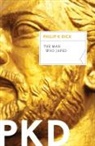 Philip K Dick, Philip K. Dick, Dick Philip K. Dick - The Man Who Japed