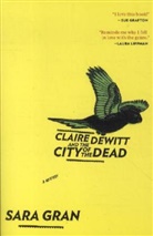 Sara Gran, Gran Sara Gran - Claire DeWitt and the City of the Dead