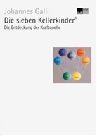 Johannes Galli, Georg Nemec - Die sieben Kellerkinder® - Erster Band: Die Entdeckung der Kraftquelle. Bd.1