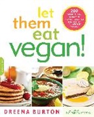 Dreena Burton - Let Them Eat Vegan!
