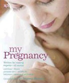 DK, Inc. (COR) Dorling Kindersley, Virginia Beckett, Claire Cross, Emma Maule - My Pregnancy