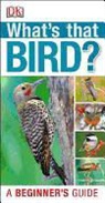 Joseph Dicostanzo, DK, DK Publishing, DK&gt;, Rob Hume - What's that Bird?