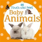 DK, DK Publishing, DK&gt;, Inc. (COR) Dorling Kindersley, DK Publishing - Touch and Feel Baby Animals