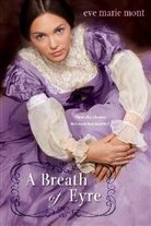Eve M Mont, Eve M. Mont, Eve Marie Mont - Breath of Eyre