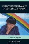 Gil Soo Han, Gil-Soo Han - Korean Diaspora and Media in Australia
