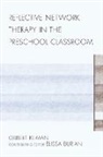 Gilbert Kliman, Kliman Gilbert, Elissa Burian - Reflective Network Therapy in the Presch