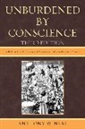 Anthony Neal, Anthony W Neal, Anthony W. Neal, Neal Anthony W. - Unburdened by Conscience