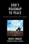 David Bradley, David R. Bradley, Bradley David R. - God's Roadmap to Peace