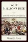 Scherr, George H Scherr, George H. Scherr, Scherr George H. - Why Millions Died